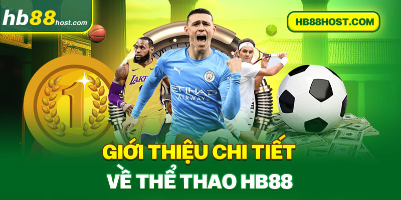 Giới thiệu chi tiết về thể thao HB88